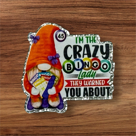 Crazy Bingo Lady Acrylic Flatback