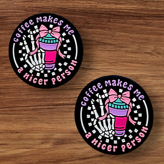 Coffee Makes Me A Nicer Person Focal