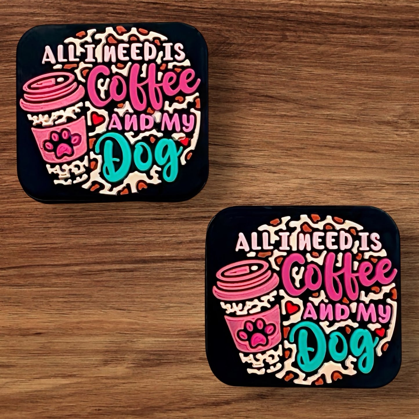 All I Need Is Coffee And My Dog Focal