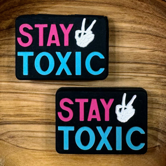 Stay Toxic Focal