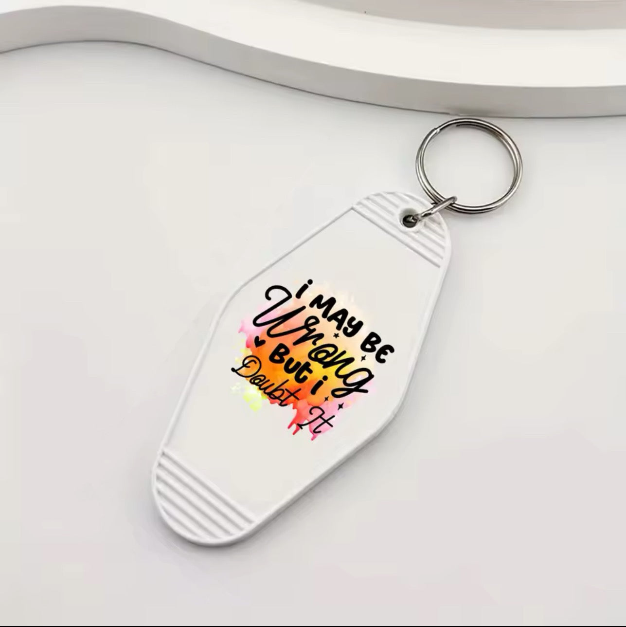 I May Be Wrong But I Doubt It Keychain Sticker