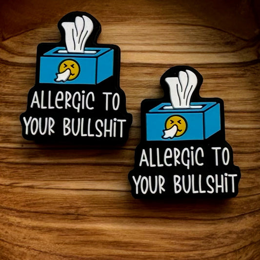 Allergic To Your Bullshit Focal