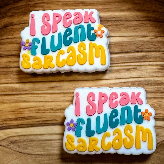 I Speak Fluent Sarcasm Focal