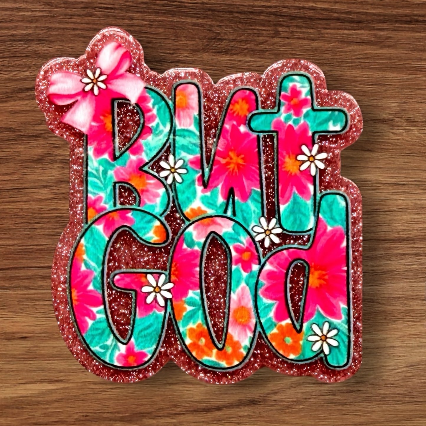 But God Acrylic Flatback