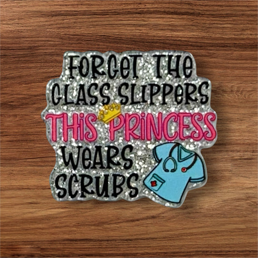 This Princess Wears Scrubs Flatback