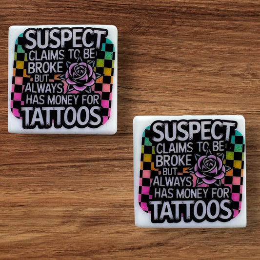 Suspect Claims To Be Broke But Always Has Money For Tattoos Focal (Custom)