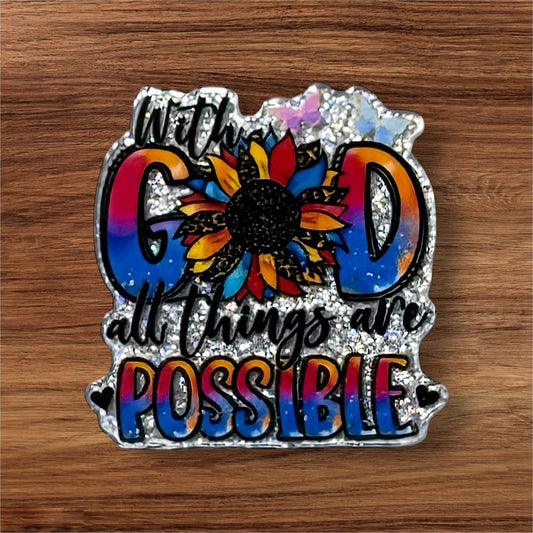 With God All Things Are Possible Acrylic Flatback