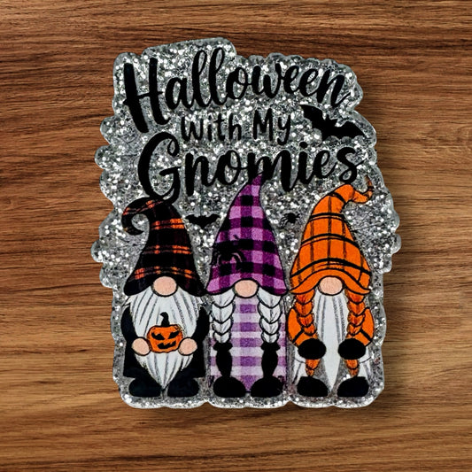 Halloween With My Gnomies Acrylic Flatback