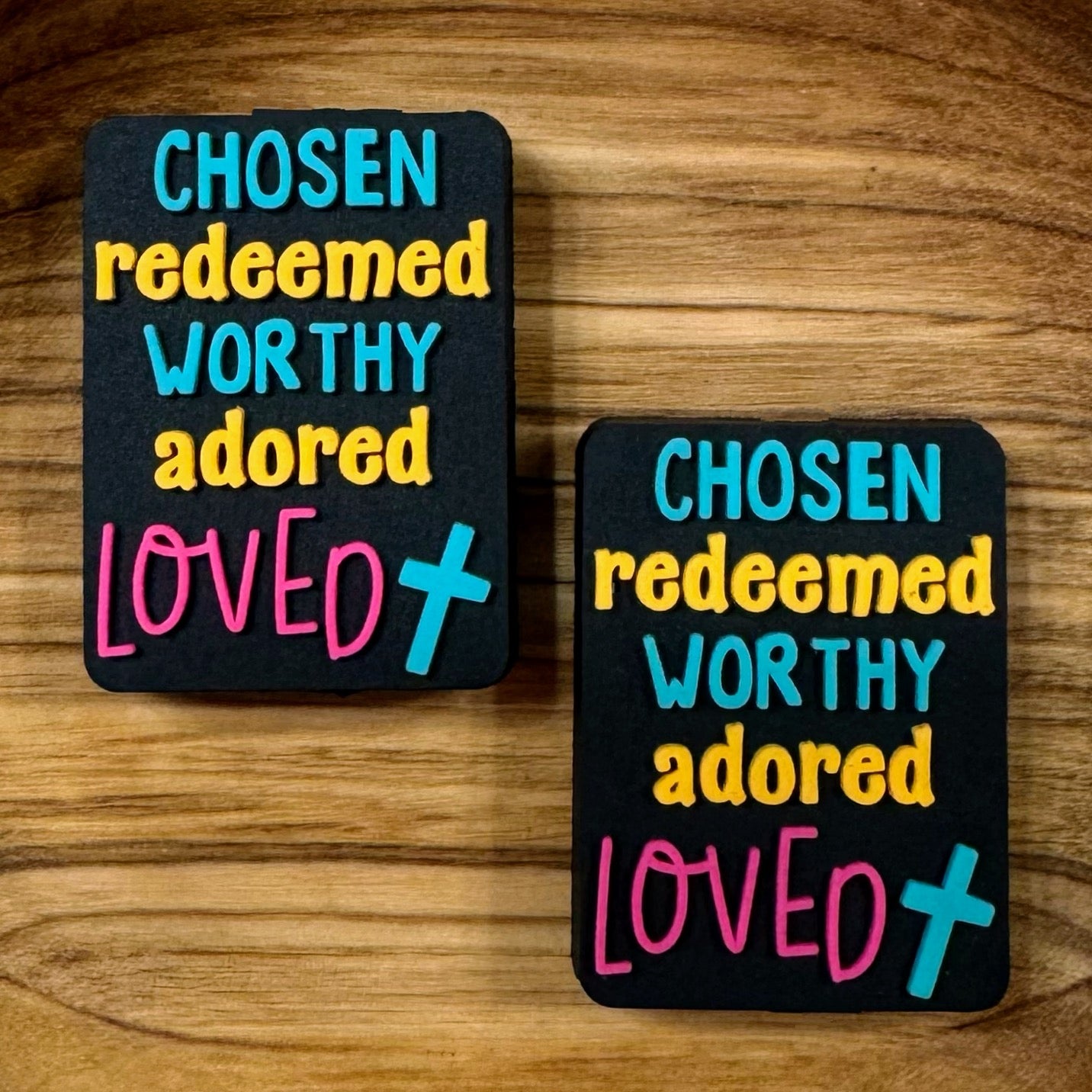 Chosen Redeemed Worthy Adored Loved Focal