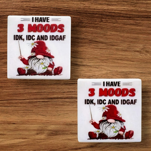 I Have 3 Moods IDK,IDC And IDGAF Focal (Custom)