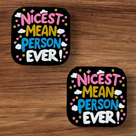 Nicest Mean Person Ever Focal