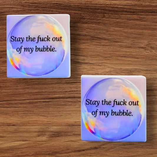 Stay The F Out Of My Bubble Focal