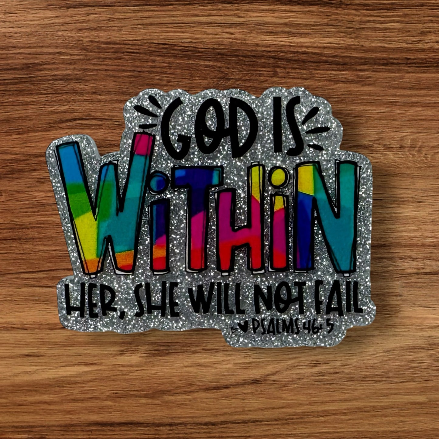 God Is Within Her She Will Not Fail Acrylic Flatback