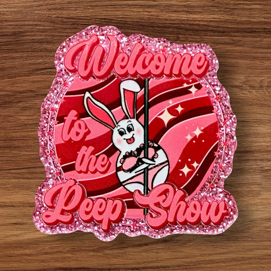 Welcome To The Peep Show Acrylic Flatback