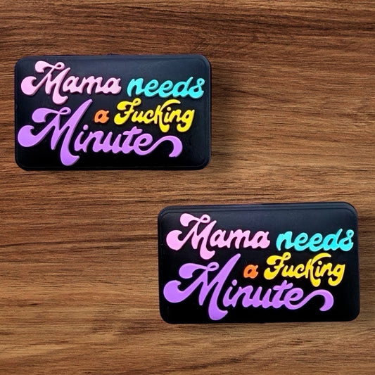 Mama Needs a Minute Focal
