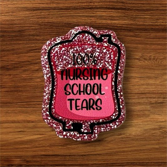 100% Nursing School Tears Acrylic Flatback
