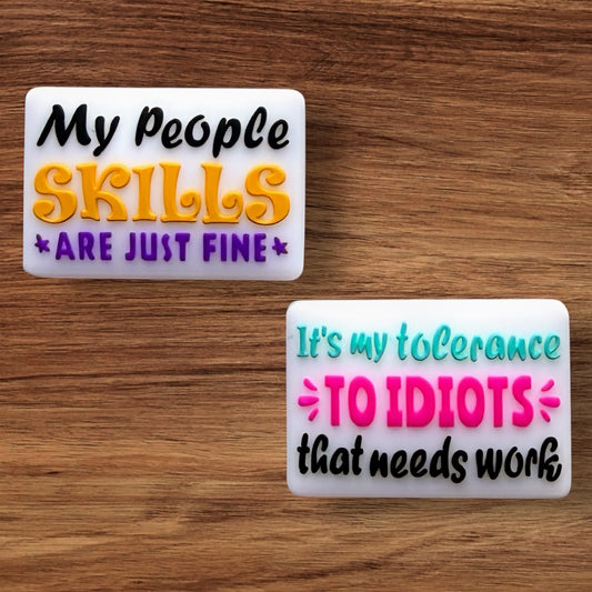 My People Skills Are Just Fine It’s My Tolerance To Idiots That Needs Work Focal