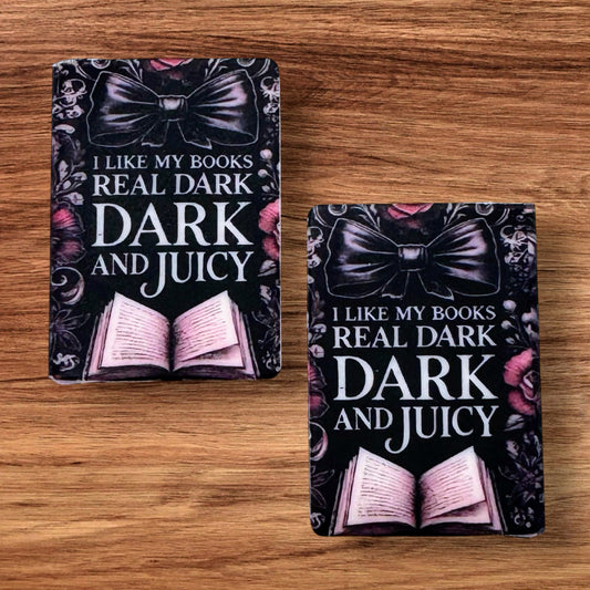 I Like My Books Real Dark & Juicy Book Focal (Custom)