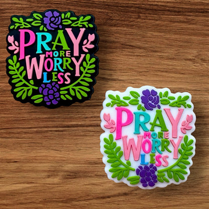 Pray More Worry Less Focal