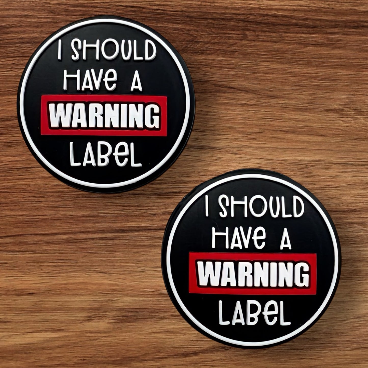 I Should Have A Warning Label Focal