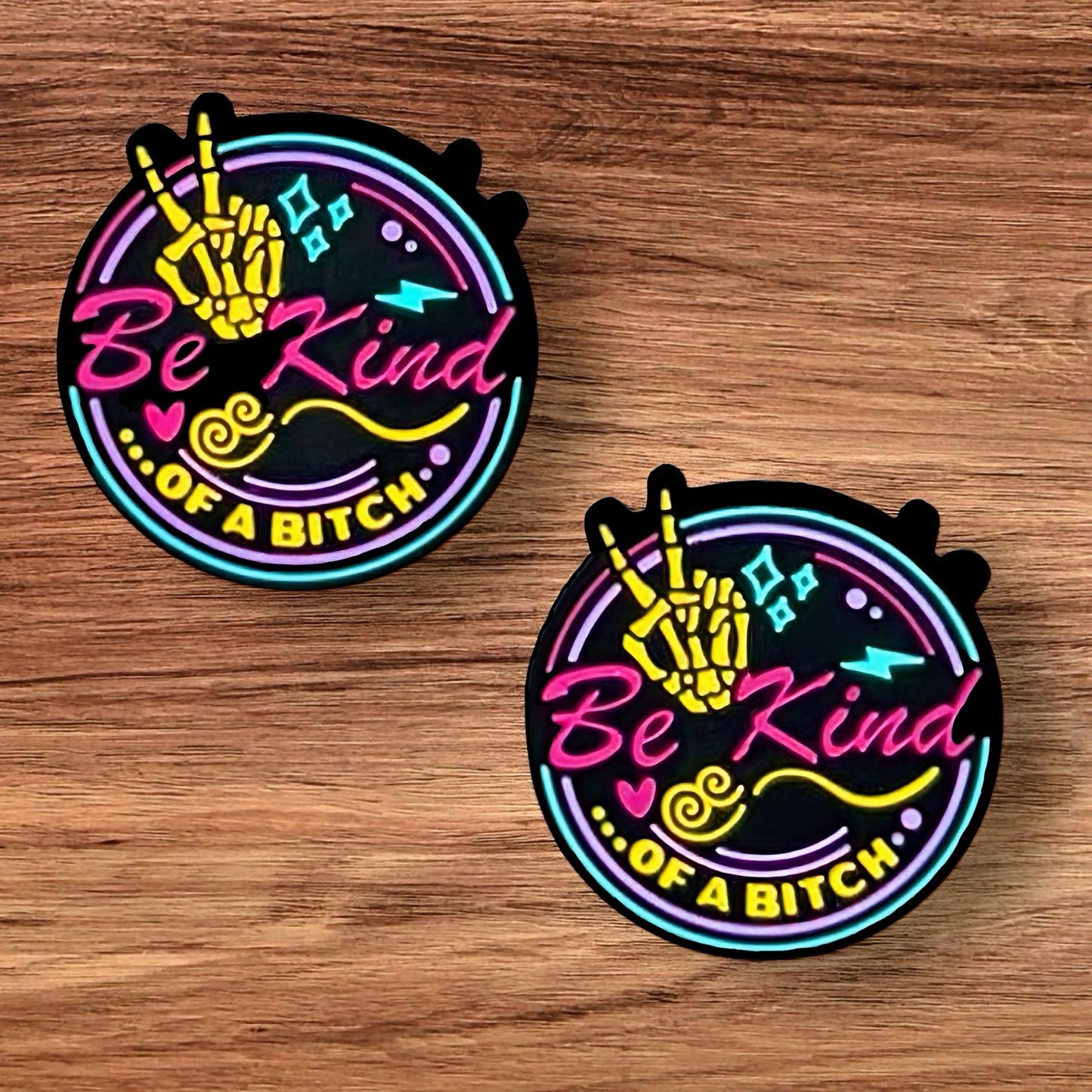 Be Kind Of A Bitch Focal