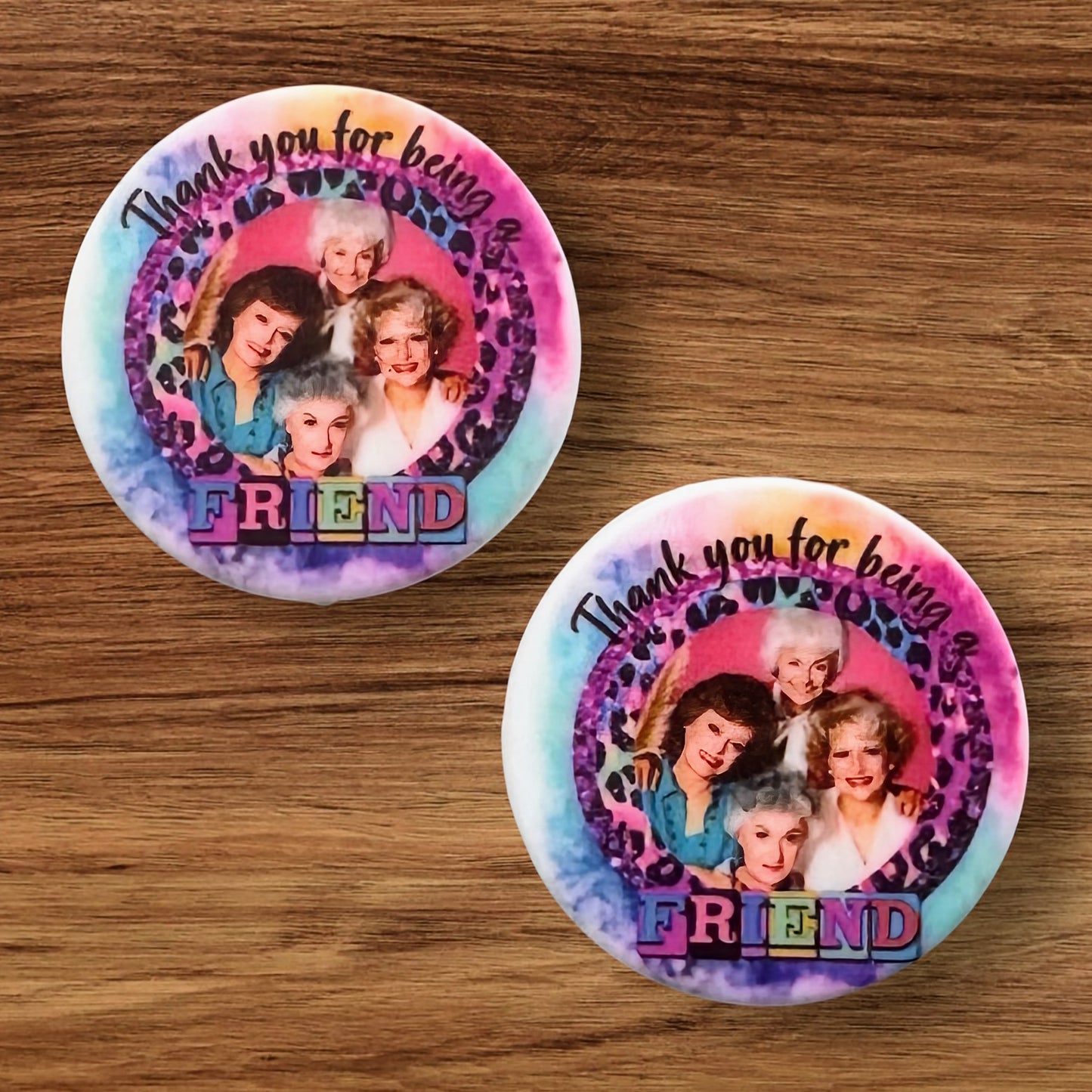 Thank You For Being A Friend Focal