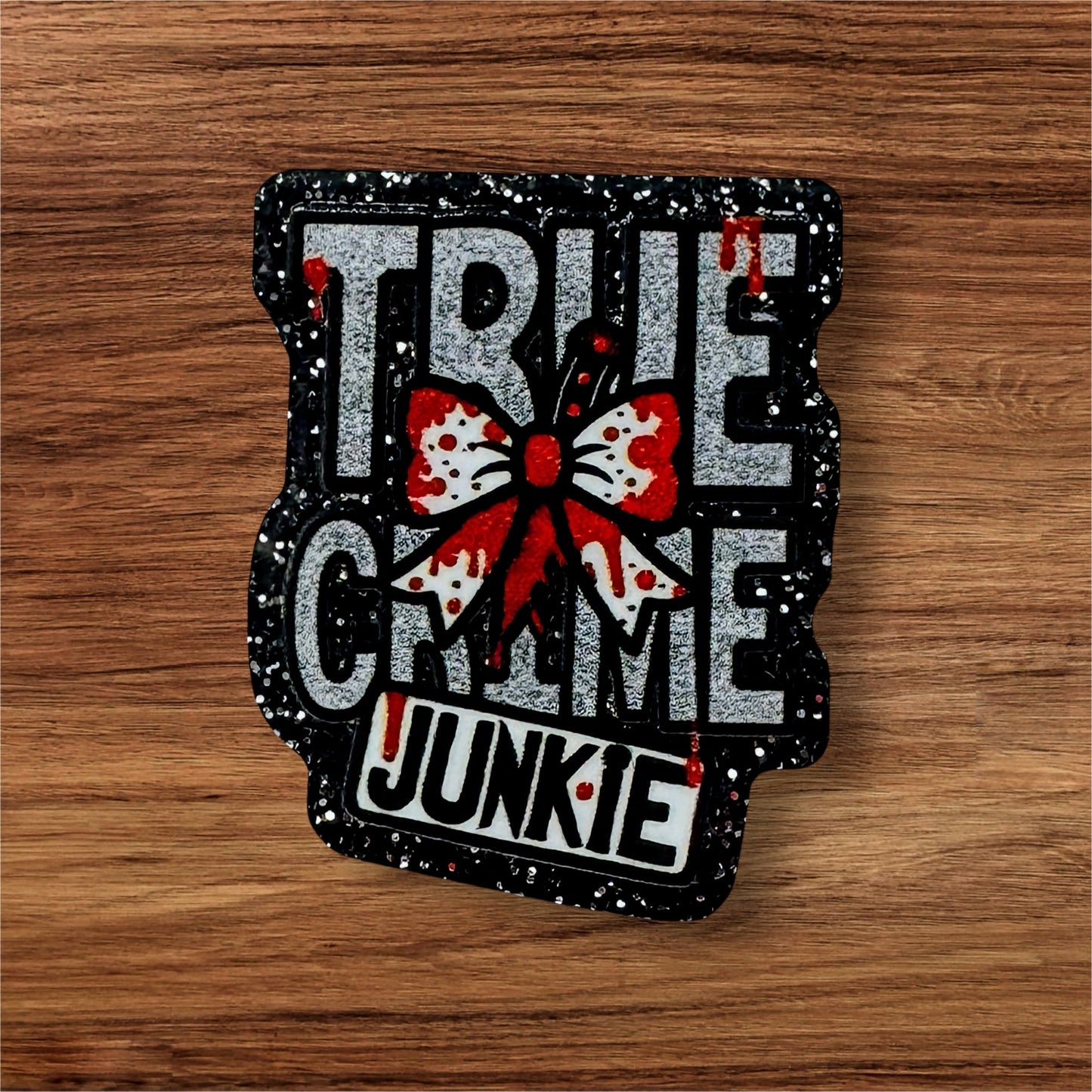 True Crime Junkie Acrylic Flatback