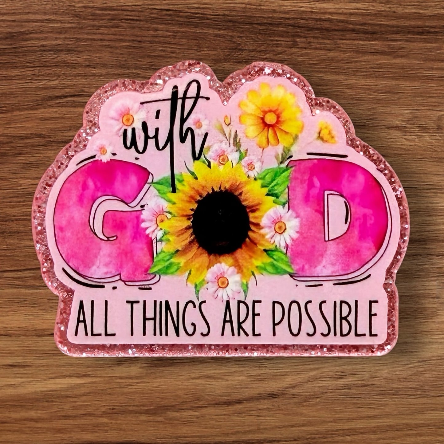 With God All Things Are Possible Acrylic Flatback
