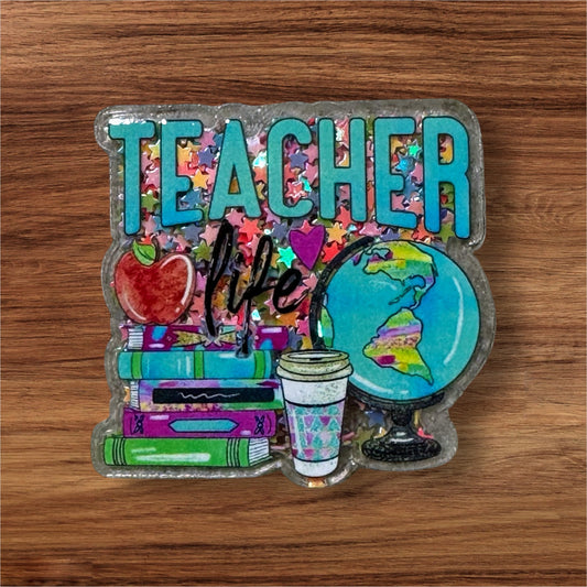 Teacher Life Acrylic Shaker Flatback