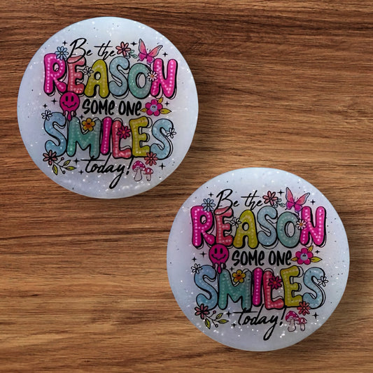 Be The Reason Someone Smiles Today Focal