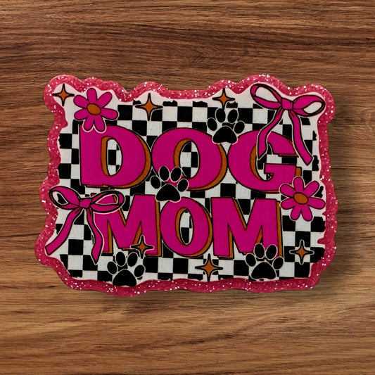 Dog Mom Acrylic Flatback (Custom)