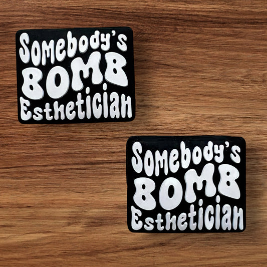 Somebody’s Bomb Ass Esthetician Focal
