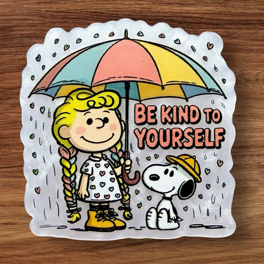 Be Kind To Yourself Acrylic Flatback