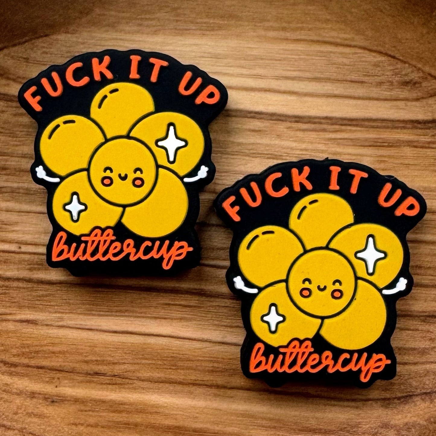 Fuck It Up Buttercup Focal