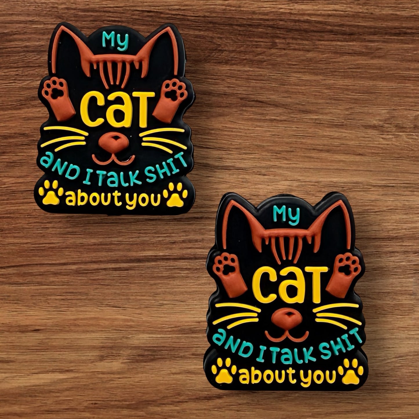 My Cat And I Talk Sh#t About You Focal