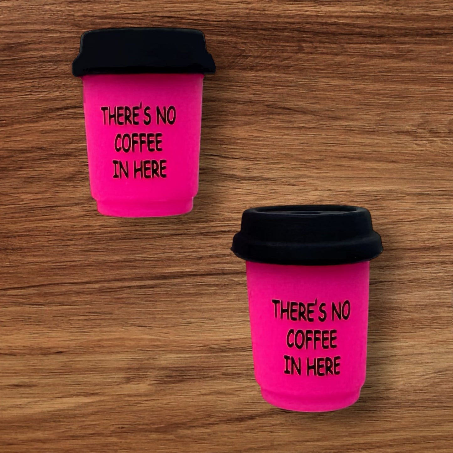 3-D There’s No Coffee In Here Cup Focal (Hot Pink)