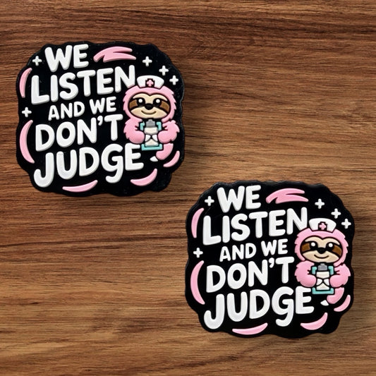 We Listen And We Don’t Judge Focal