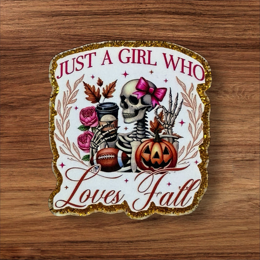 Just A Girl Who Loves Fall Acrylic Flatback
