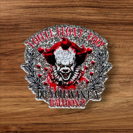 You’ll Float Too Acrylic Flatback