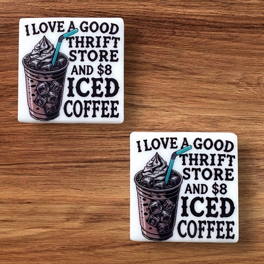 I Love A Good Thrift Store And $8 Iced Coffee Focal (Custom)