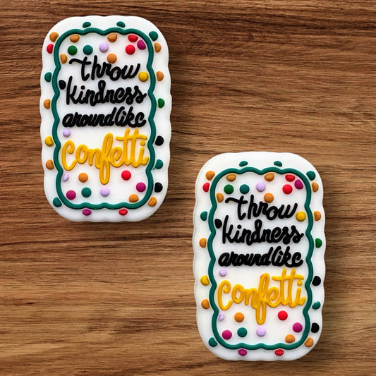 Throw Kindness Like Confetti Focal