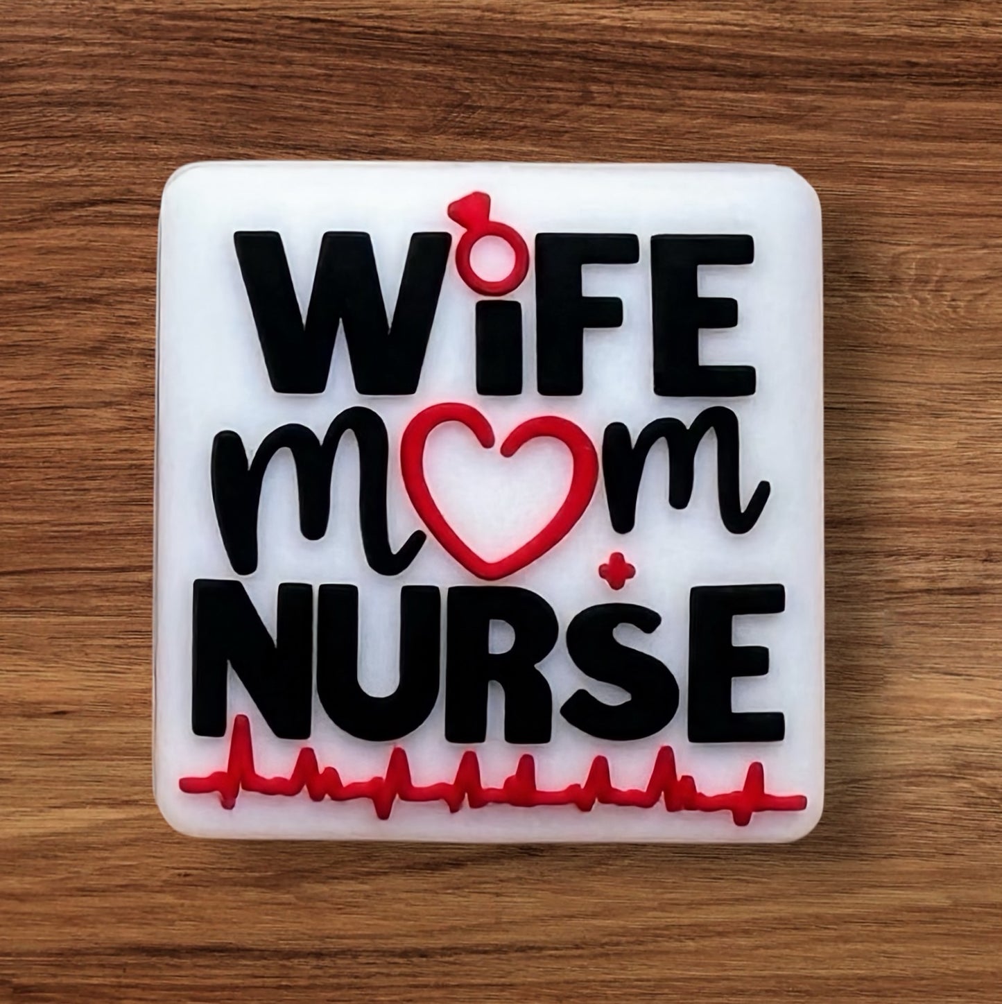Wife, Mom, Nurse Focal