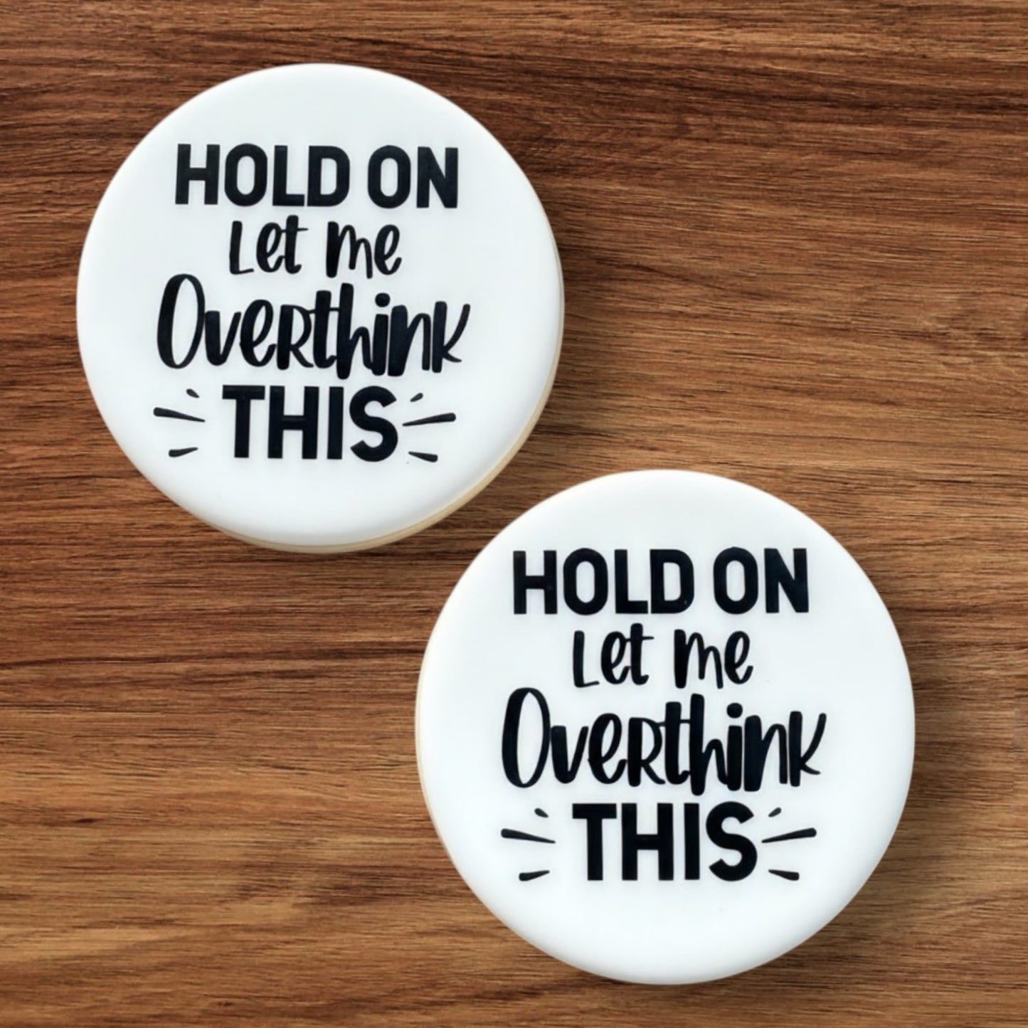 Hold On Let Me Overthink This Focal