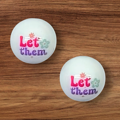 15mm Exclusive Let Them Silicone Bead