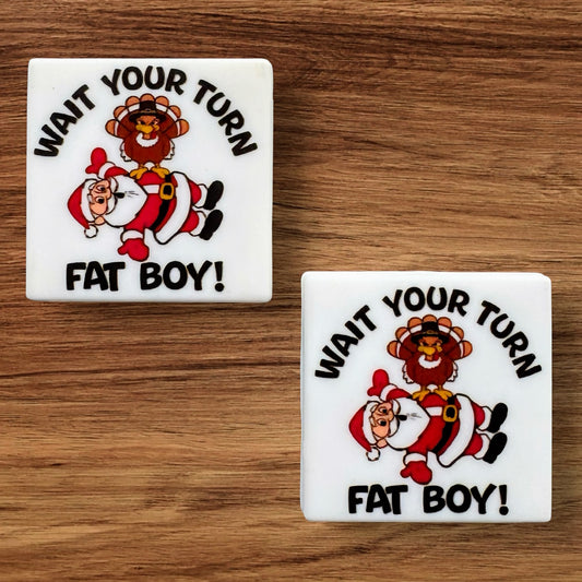 Wait Your Turn Fat Boy Focal (Custom)